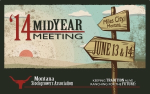2014 Montana Stockgrowers Mid Year Meeting Miles City